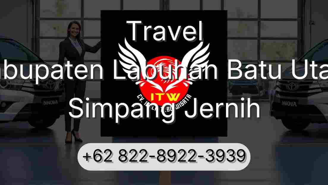 Travel Kabupaten Labuhan Batu Utara Simpang Jernih