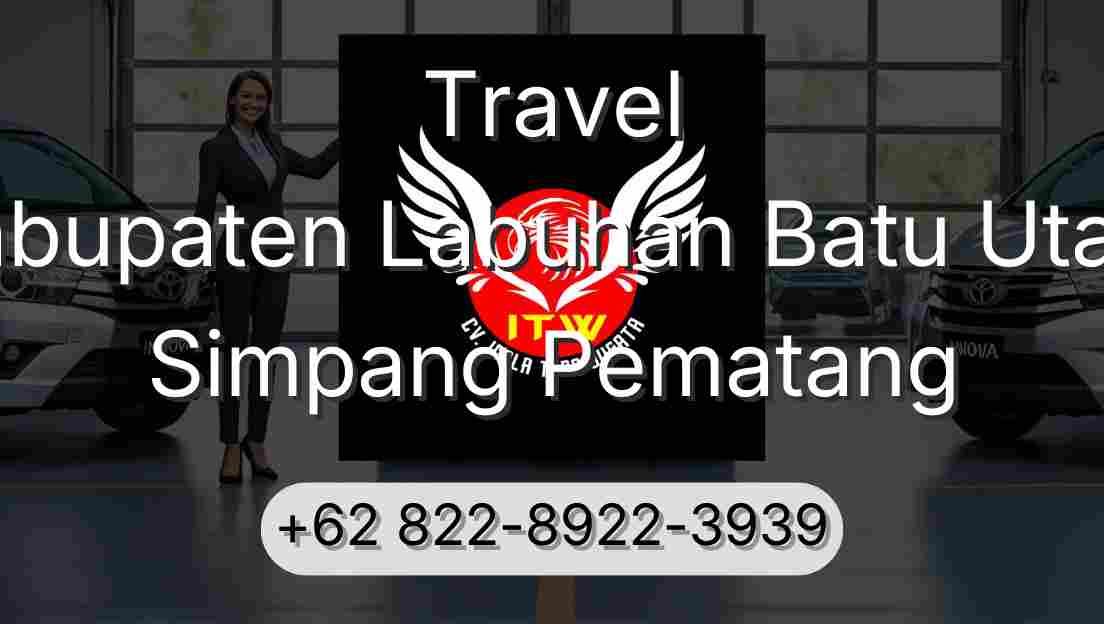 Travel Kabupaten Labuhan Batu Utara Simpang Pematang