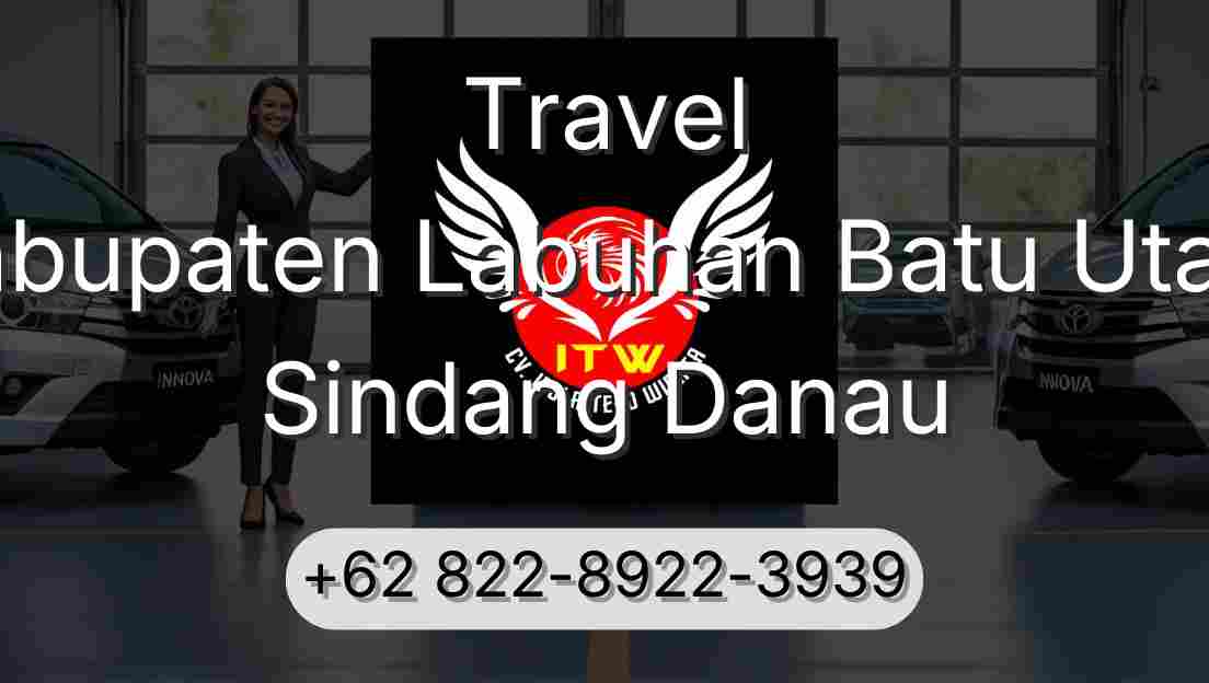 Travel Kabupaten Labuhan Batu Utara Sindang Danau
