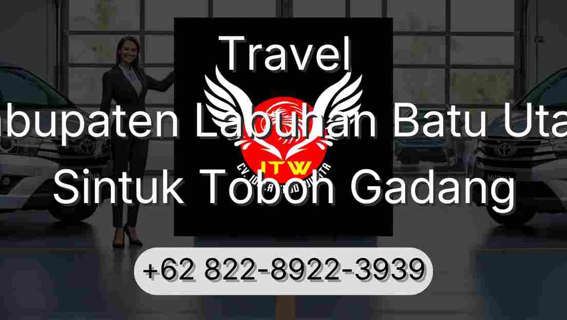 Travel Kabupaten Labuhan Batu Utara Sintuk Toboh Gadang