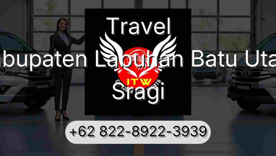 Travel Kabupaten Labuhan Batu Utara Sragi