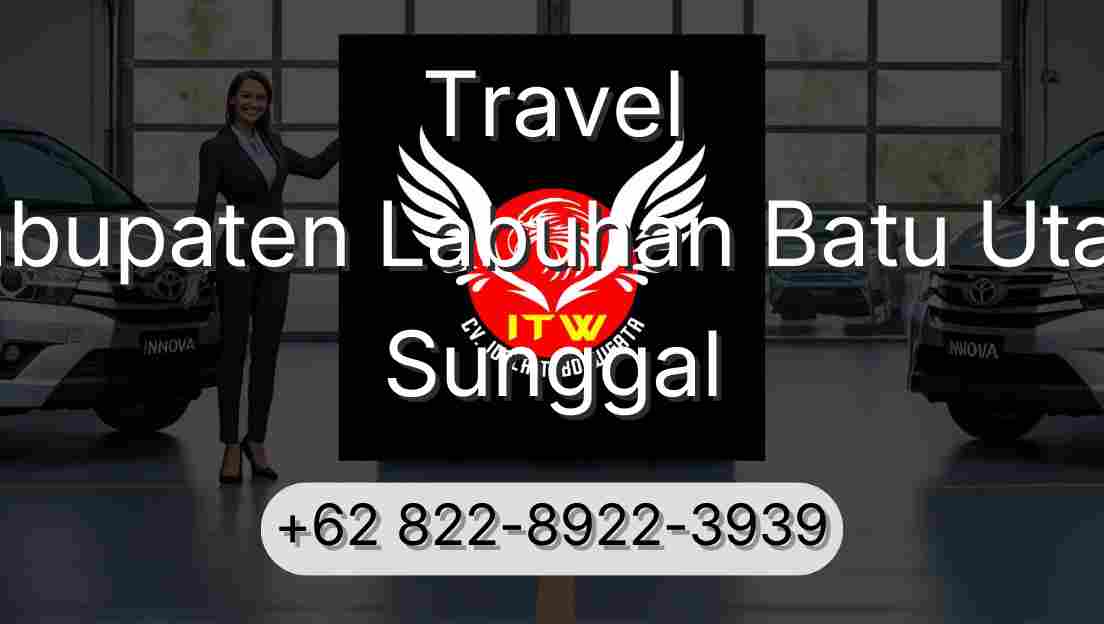 Travel Kabupaten Labuhan Batu Utara Sunggal