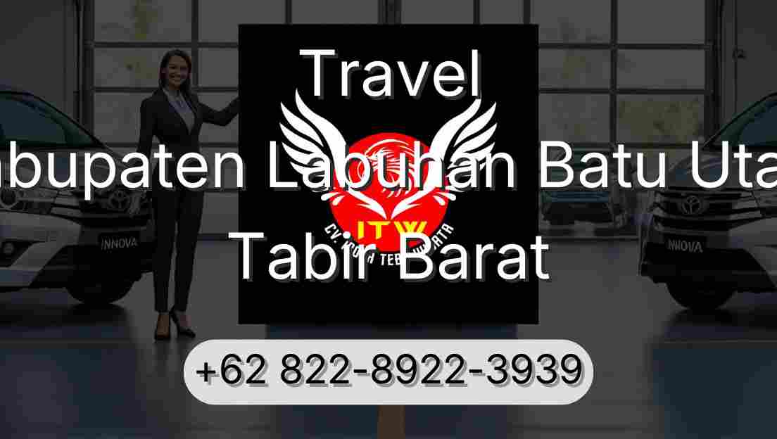 Travel Kabupaten Labuhan Batu Utara Tabir Barat