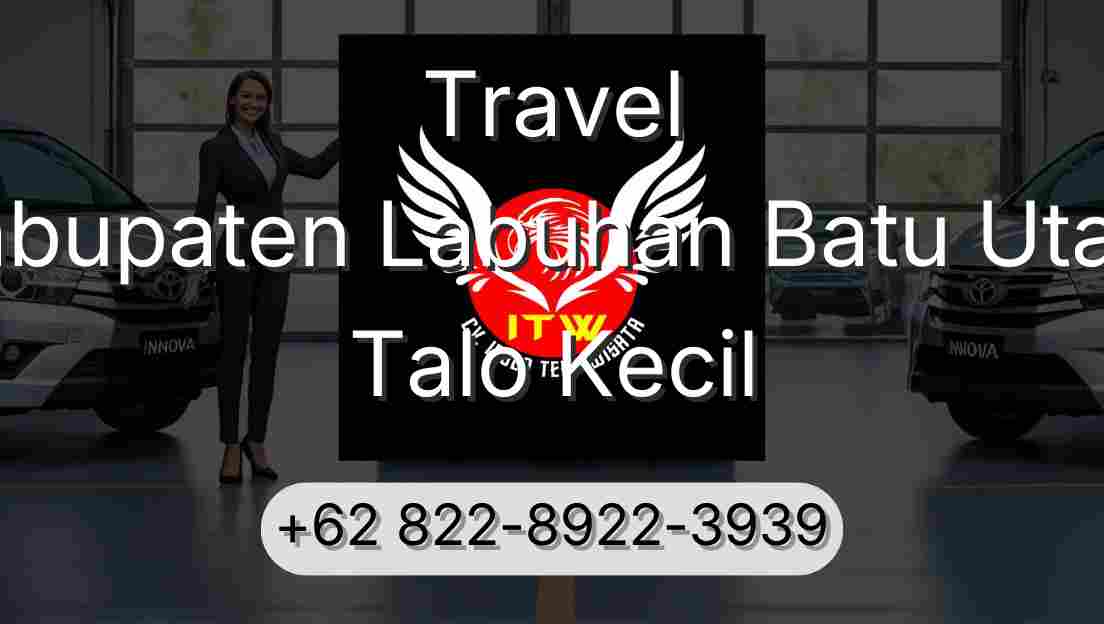 Travel Kabupaten Labuhan Batu Utara Talo Kecil