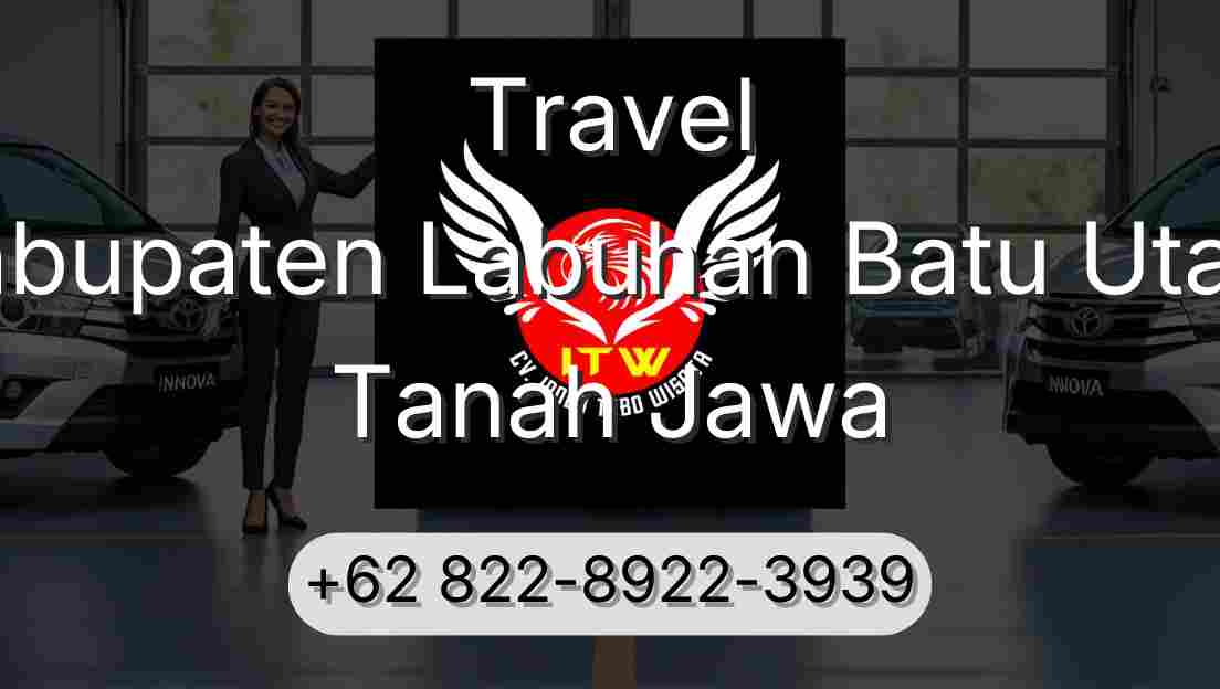 Travel Kabupaten Labuhan Batu Utara Tanah Jawa