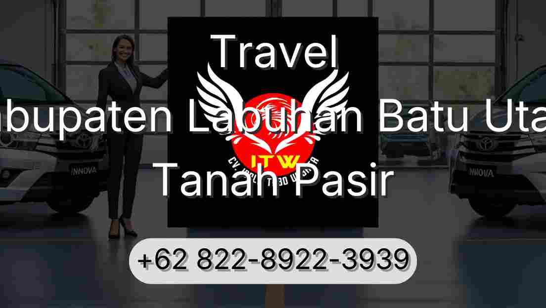 Travel Kabupaten Labuhan Batu Utara Tanah Pasir