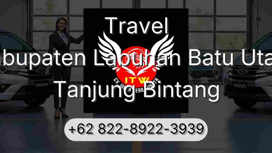 Travel Kabupaten Labuhan Batu Utara Tanjung Bintang