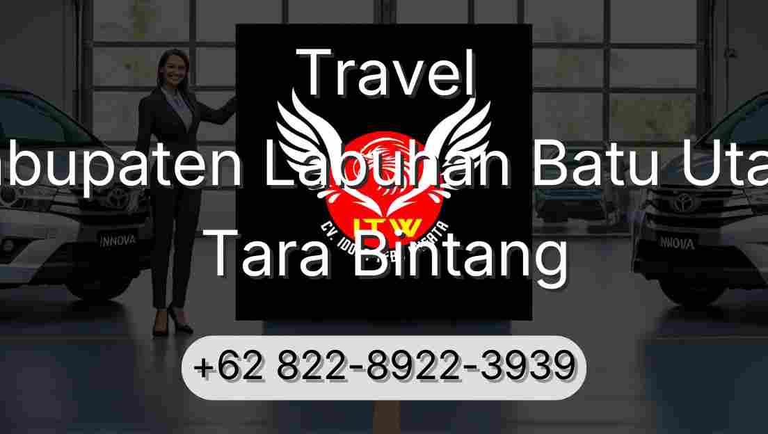 Travel Kabupaten Labuhan Batu Utara Tara Bintang