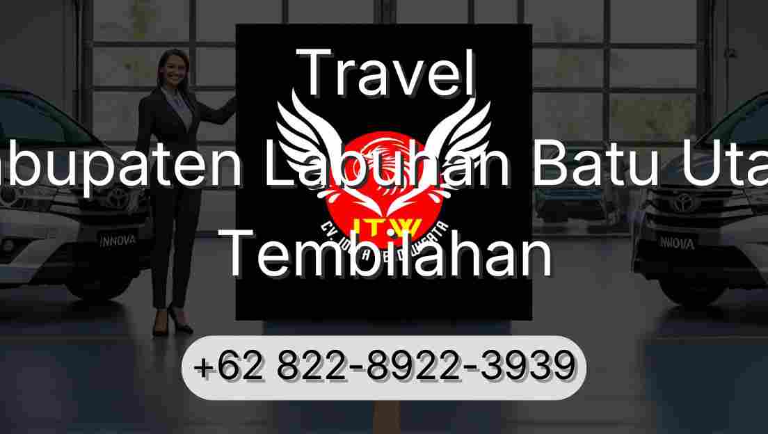 Travel Kabupaten Labuhan Batu Utara Tembilahan