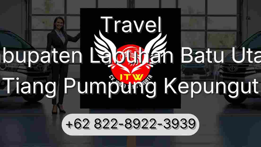Travel Kabupaten Labuhan Batu Utara Tiang Pumpung Kepungut