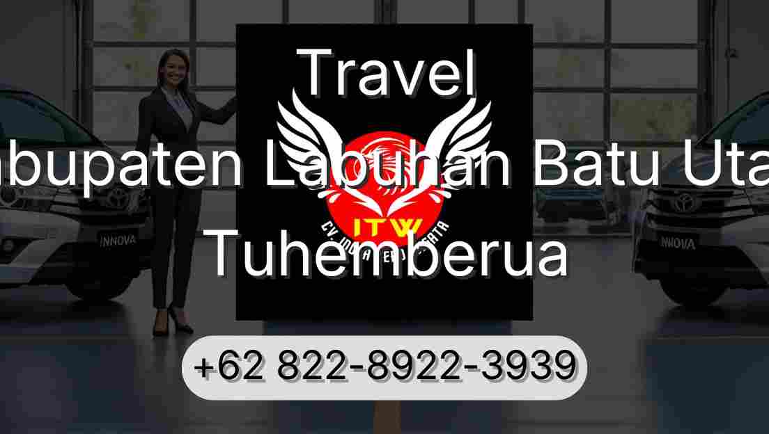 Travel Kabupaten Labuhan Batu Utara Tuhemberua