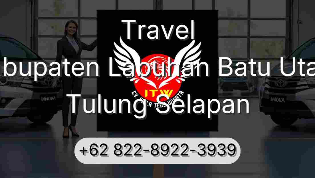 Travel Kabupaten Labuhan Batu Utara Tulung Selapan