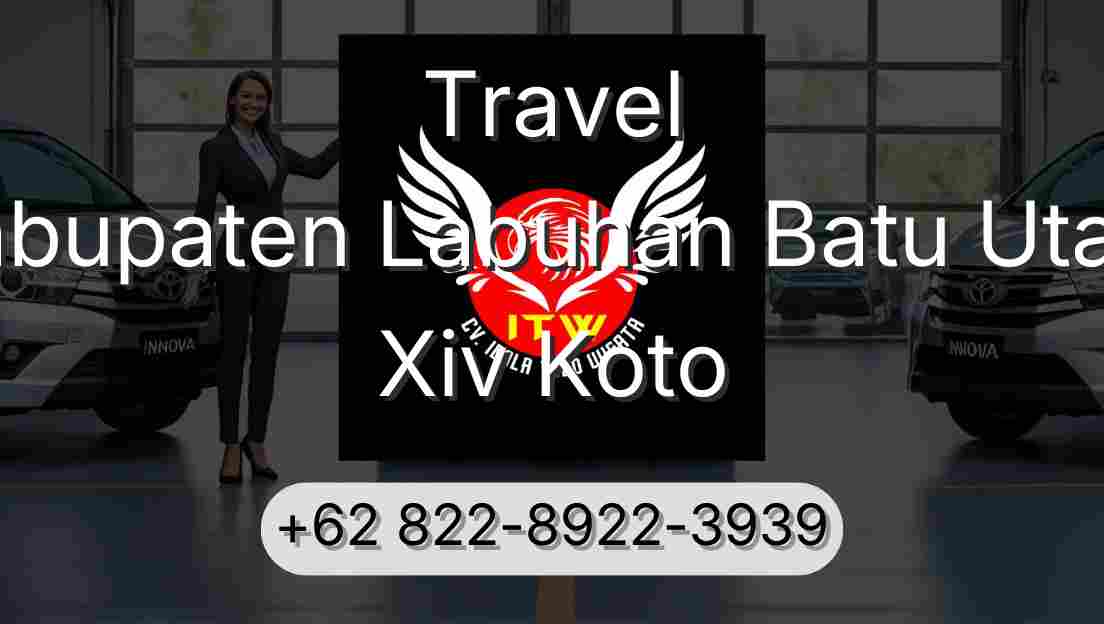 Travel Kabupaten Labuhan Batu Utara Xiv Koto