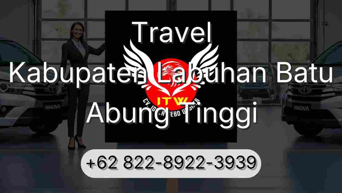 Travel Kabupaten Labuhan Batu Abung Tinggi