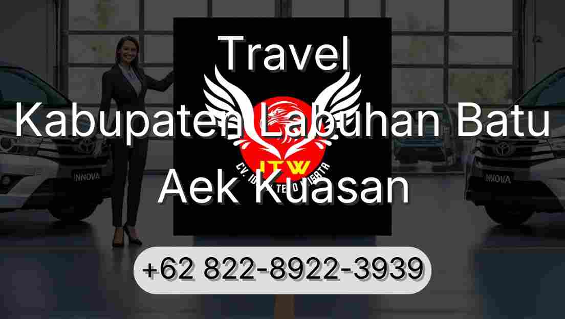 Travel Kabupaten Labuhan Batu Aek Kuasan