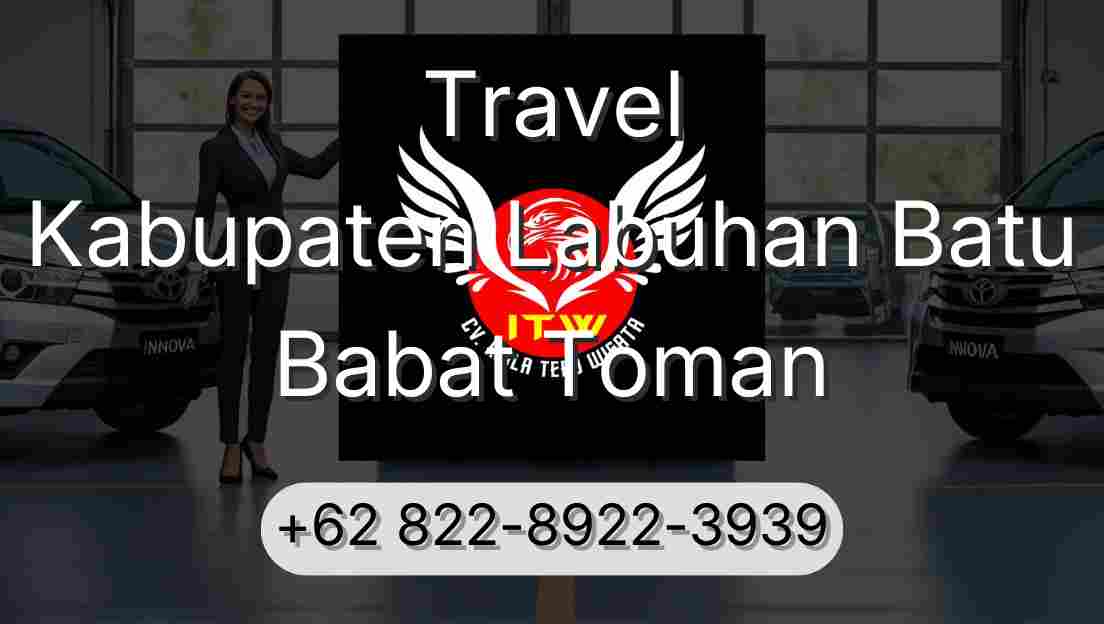 Travel Kabupaten Labuhan Batu Babat Toman