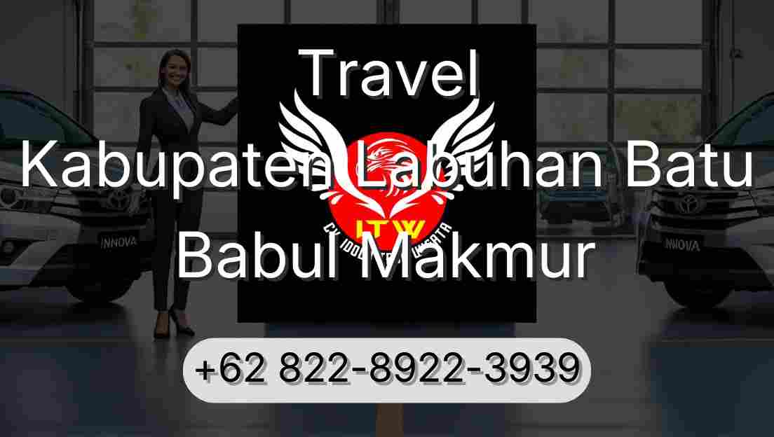 Travel Kabupaten Labuhan Batu Babul Makmur