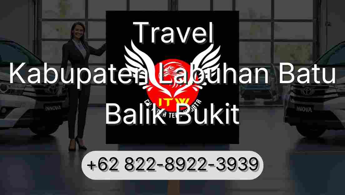 Travel Kabupaten Labuhan Batu Balik Bukit