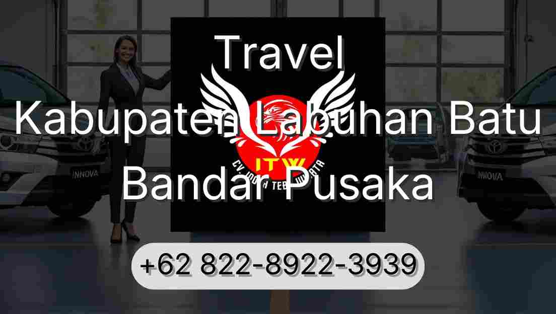 Travel Kabupaten Labuhan Batu Bandar Pusaka