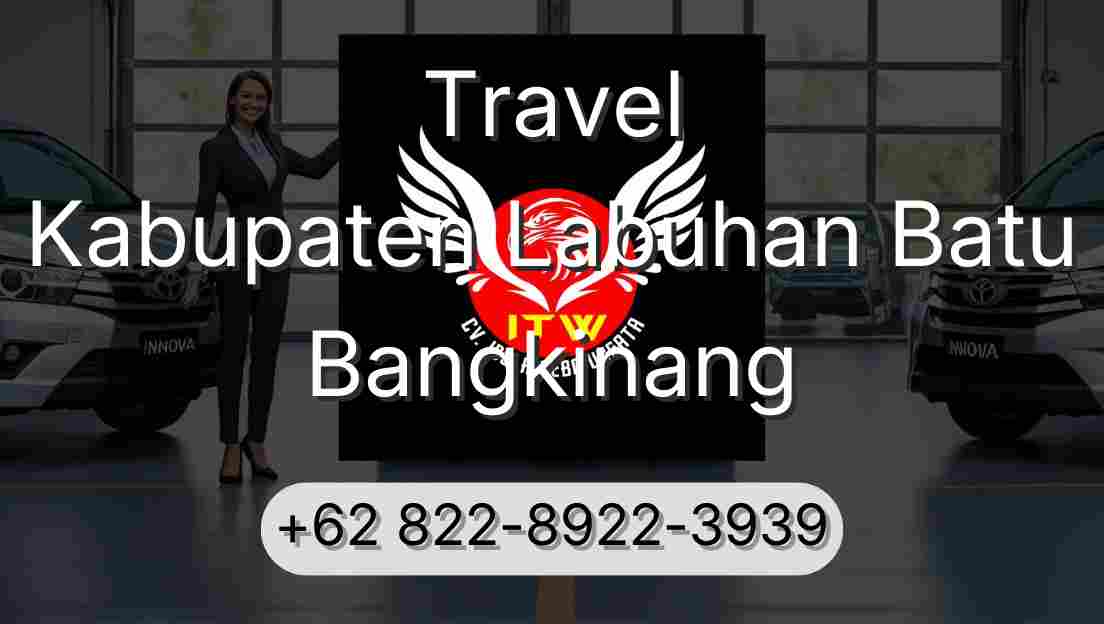 Travel Kabupaten Labuhan Batu Bangkinang