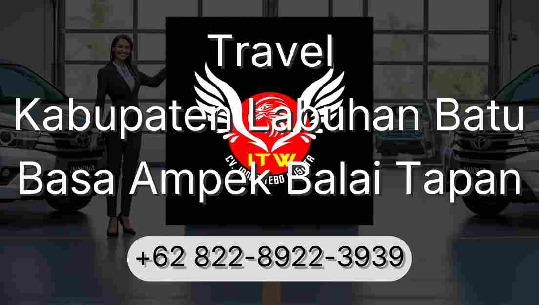 Travel Kabupaten Labuhan Batu Basa Ampek Balai Tapan