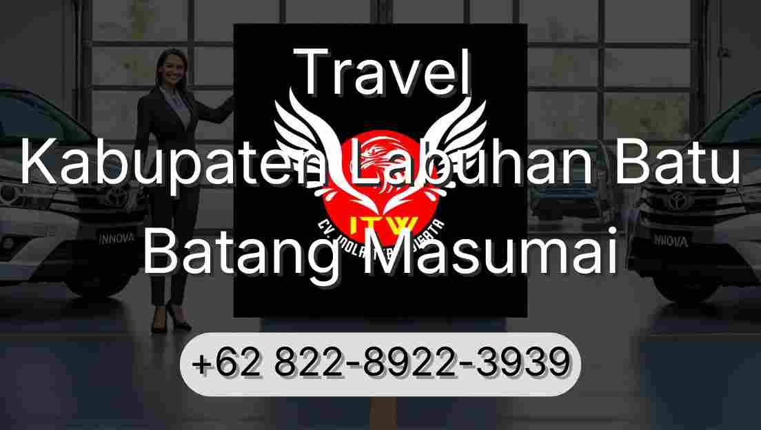 Travel Kabupaten Labuhan Batu Batang Masumai