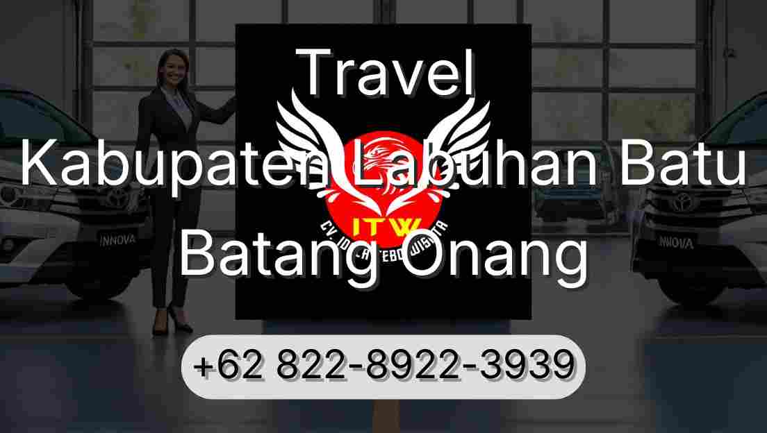 Travel Kabupaten Labuhan Batu Batang Onang