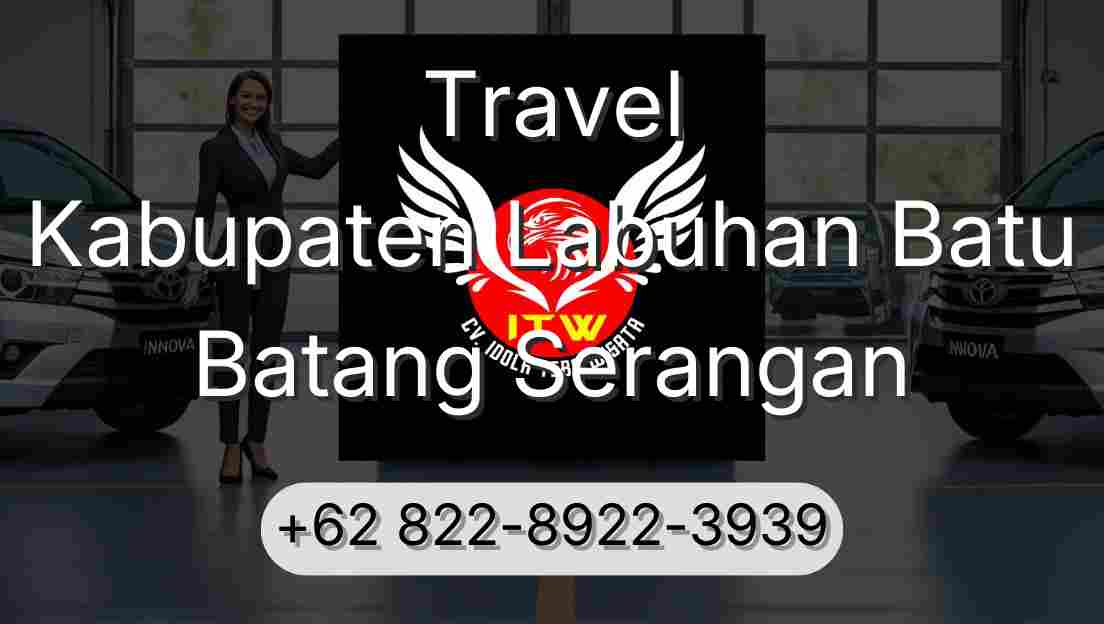 Travel Kabupaten Labuhan Batu Batang Serangan