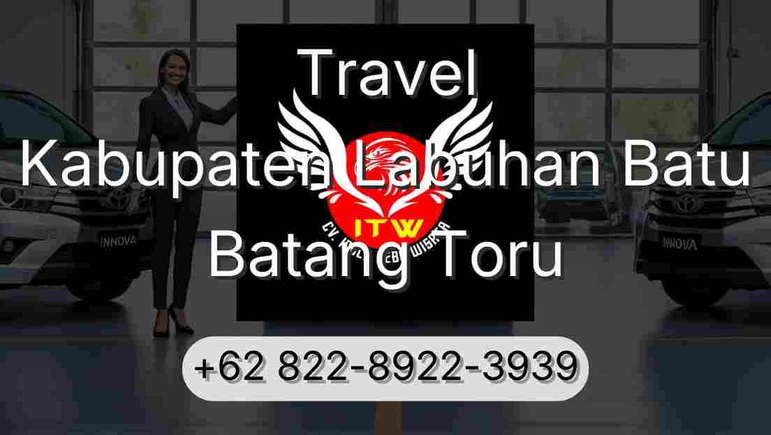 Travel Kabupaten Labuhan Batu Batang Toru