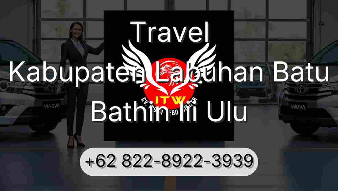 Travel Kabupaten Labuhan Batu Bathin Iii Ulu