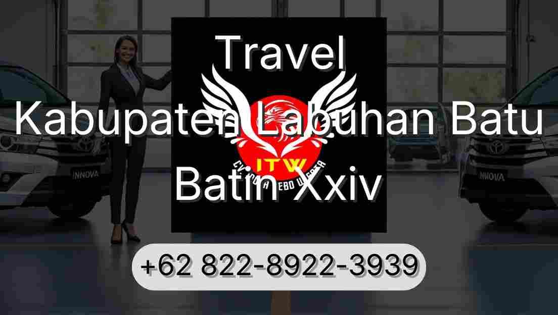 Travel Kabupaten Labuhan Batu Batin Xxiv