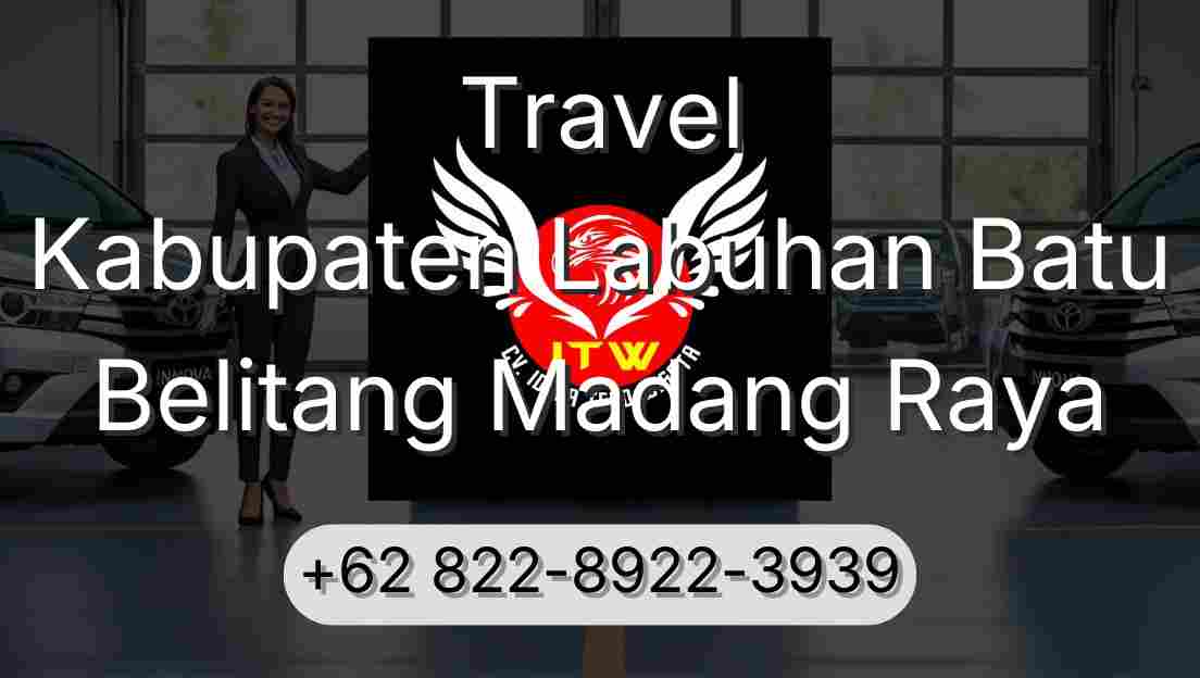 Travel Kabupaten Labuhan Batu Belitang Madang Raya