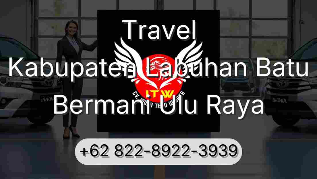 Travel Kabupaten Labuhan Batu Bermani Ulu Raya