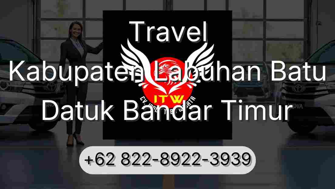 Travel Kabupaten Labuhan Batu Datuk Bandar Timur