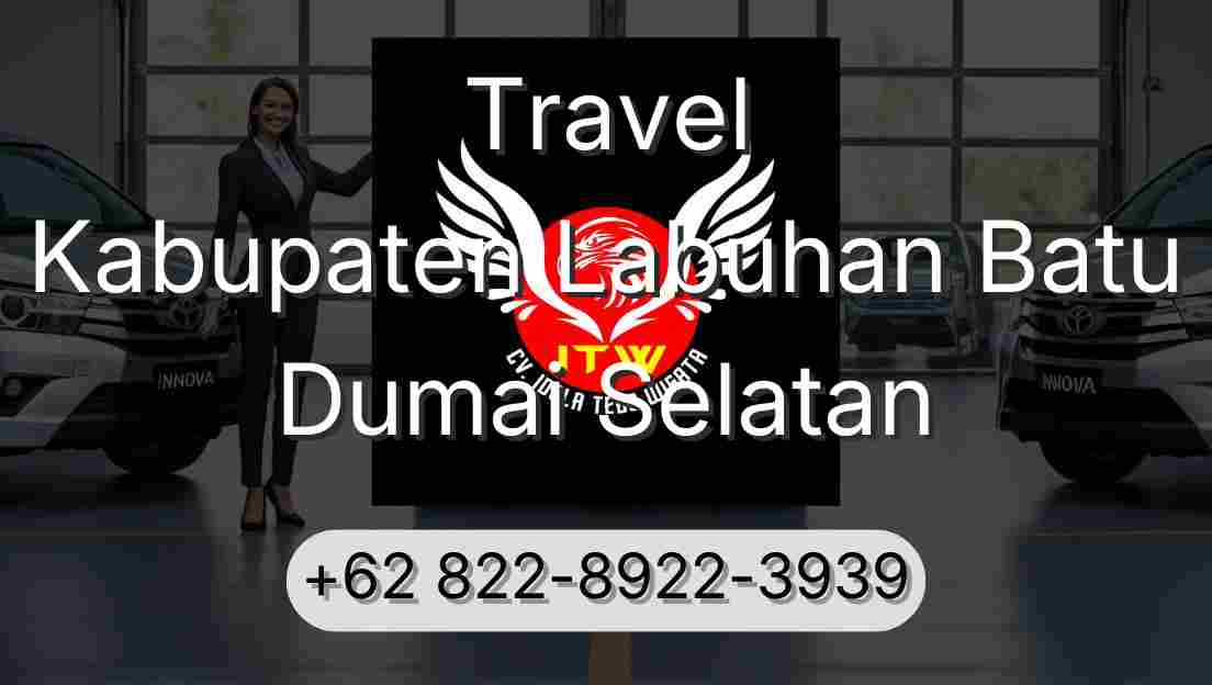 Travel Kabupaten Labuhan Batu Dumai Selatan