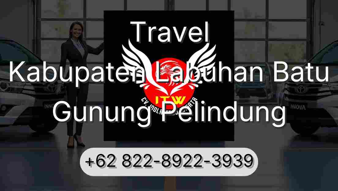 Travel Kabupaten Labuhan Batu Gunung Pelindung