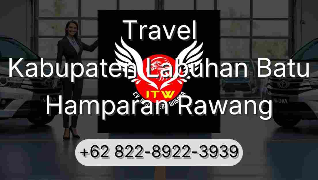 Travel Kabupaten Labuhan Batu Hamparan Rawang