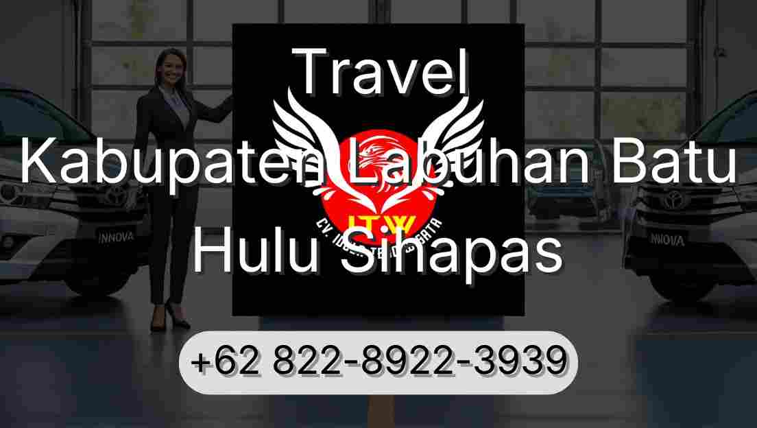 Travel Kabupaten Labuhan Batu Hulu Sihapas