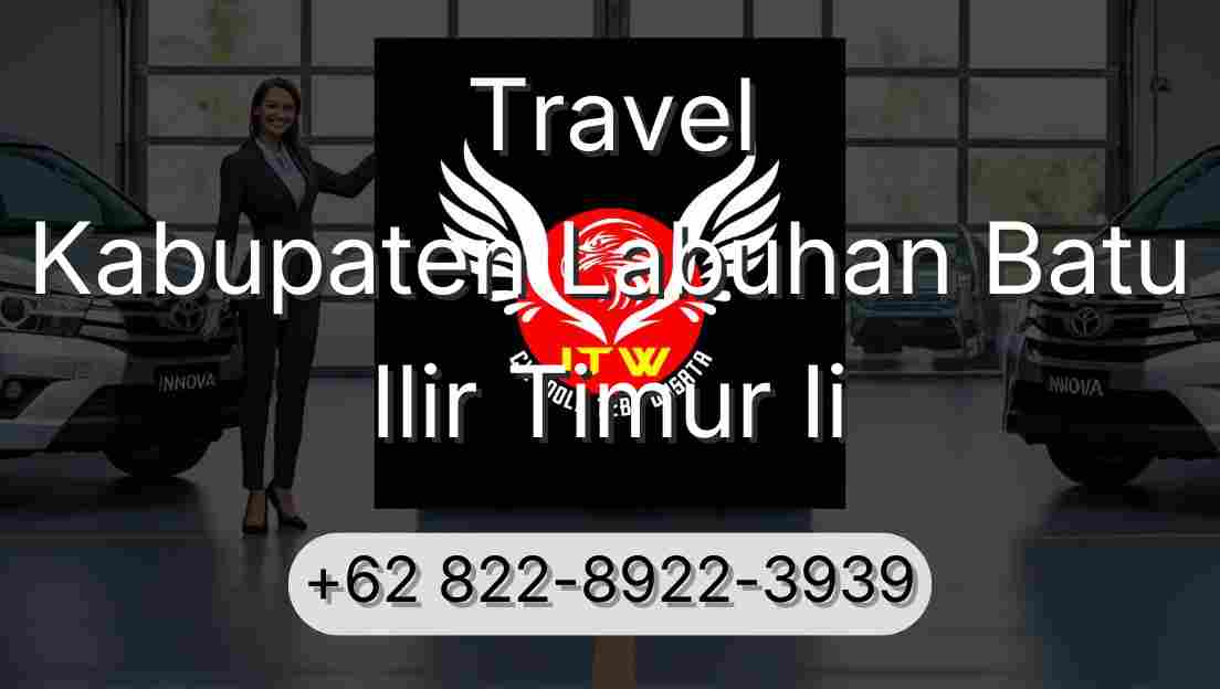 Travel Kabupaten Labuhan Batu Ilir Timur Ii