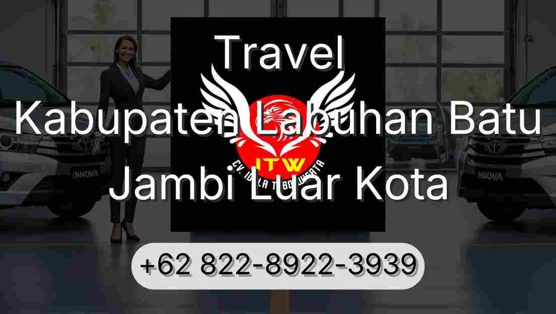 Travel Kabupaten Labuhan Batu Jambi Luar Kota