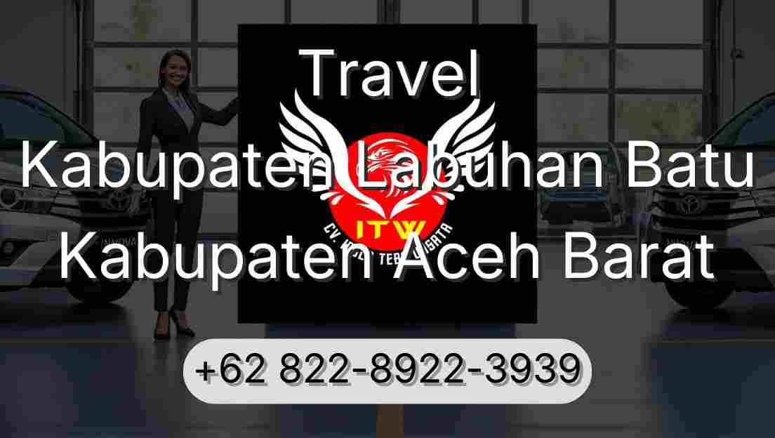 Travel Kabupaten Labuhan Batu Kabupaten Aceh Barat