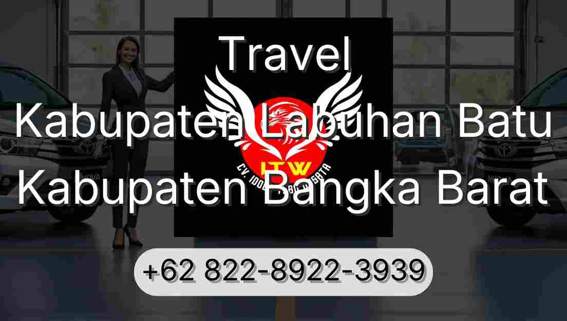 Travel Kabupaten Labuhan Batu Kabupaten Bangka Barat