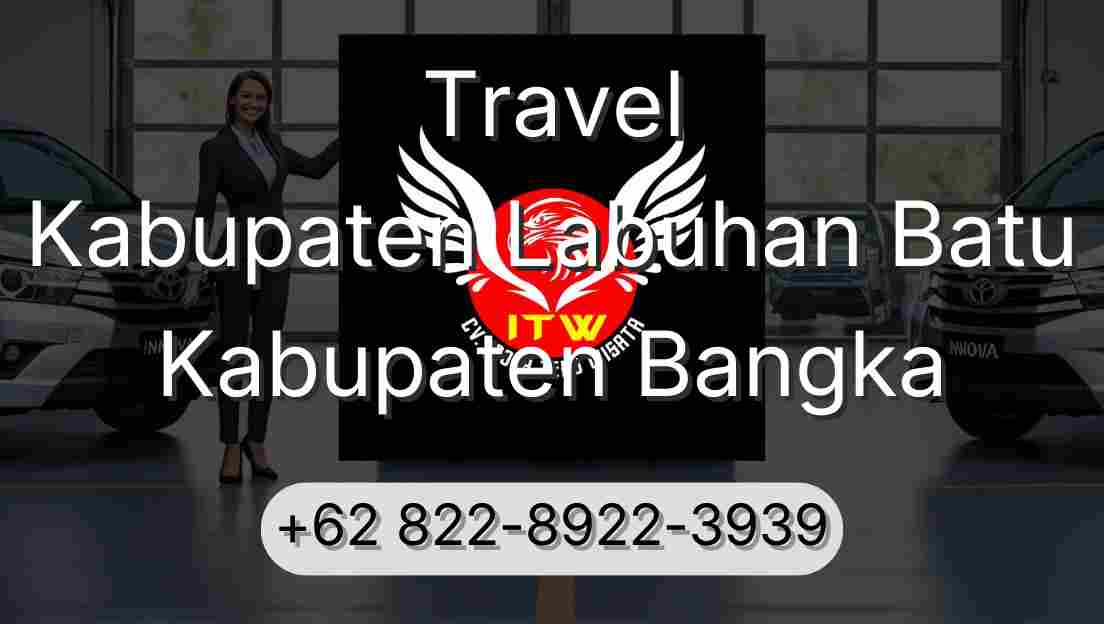 Travel Kabupaten Labuhan Batu Kabupaten Bangka