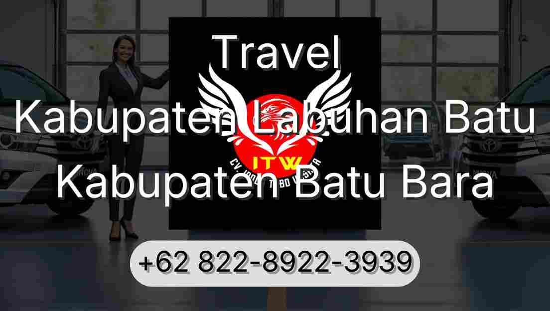 Travel Kabupaten Labuhan Batu Kabupaten Batu Bara