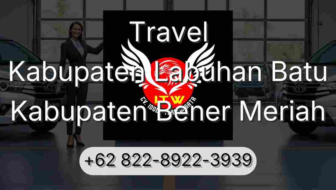 Travel Kabupaten Labuhan Batu Kabupaten Bener Meriah