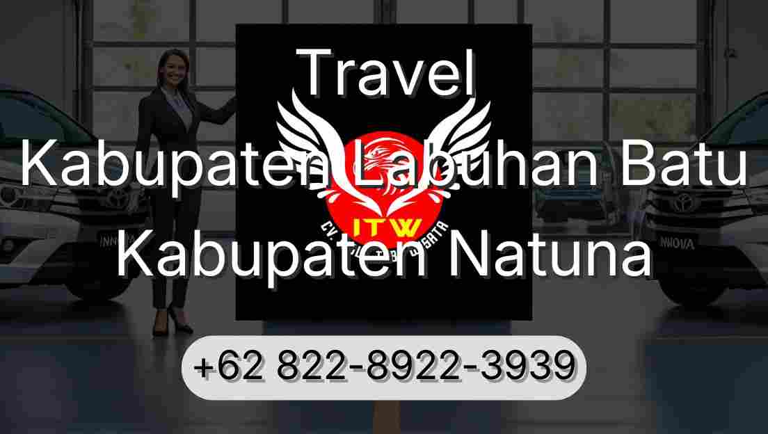 Travel Kabupaten Labuhan Batu Kabupaten Natuna