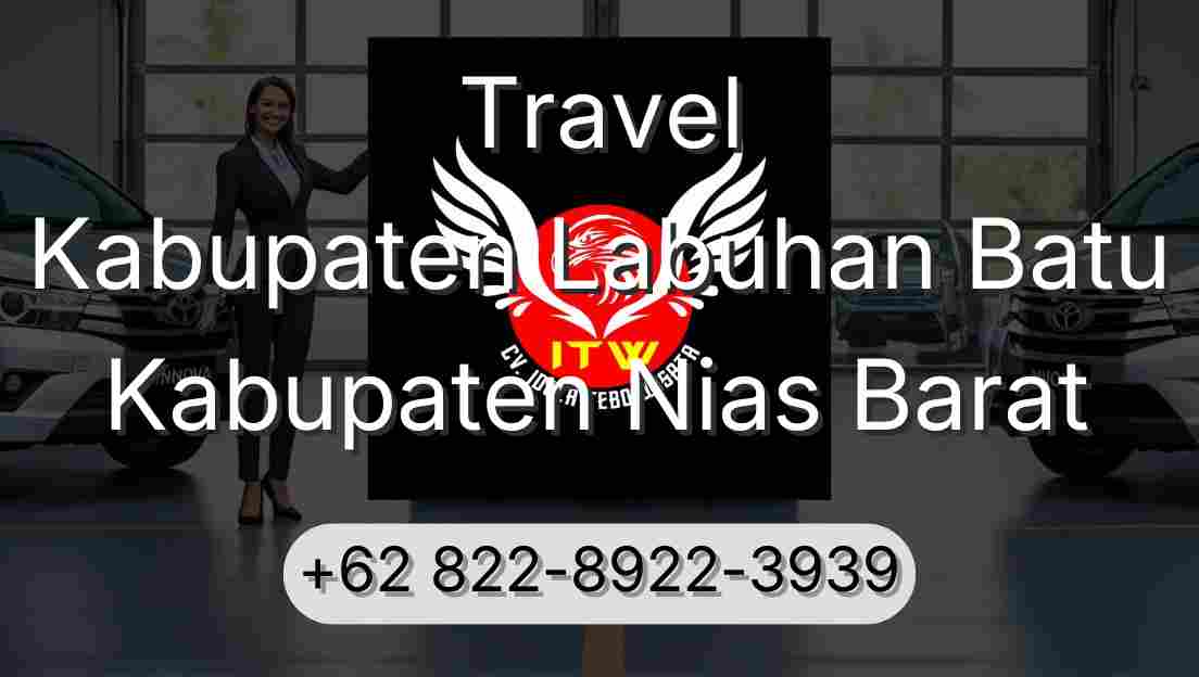 Travel Kabupaten Labuhan Batu Kabupaten Nias Barat