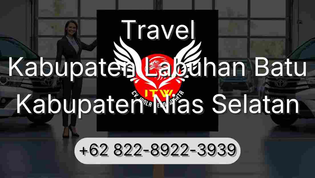Travel Kabupaten Labuhan Batu Kabupaten Nias Selatan