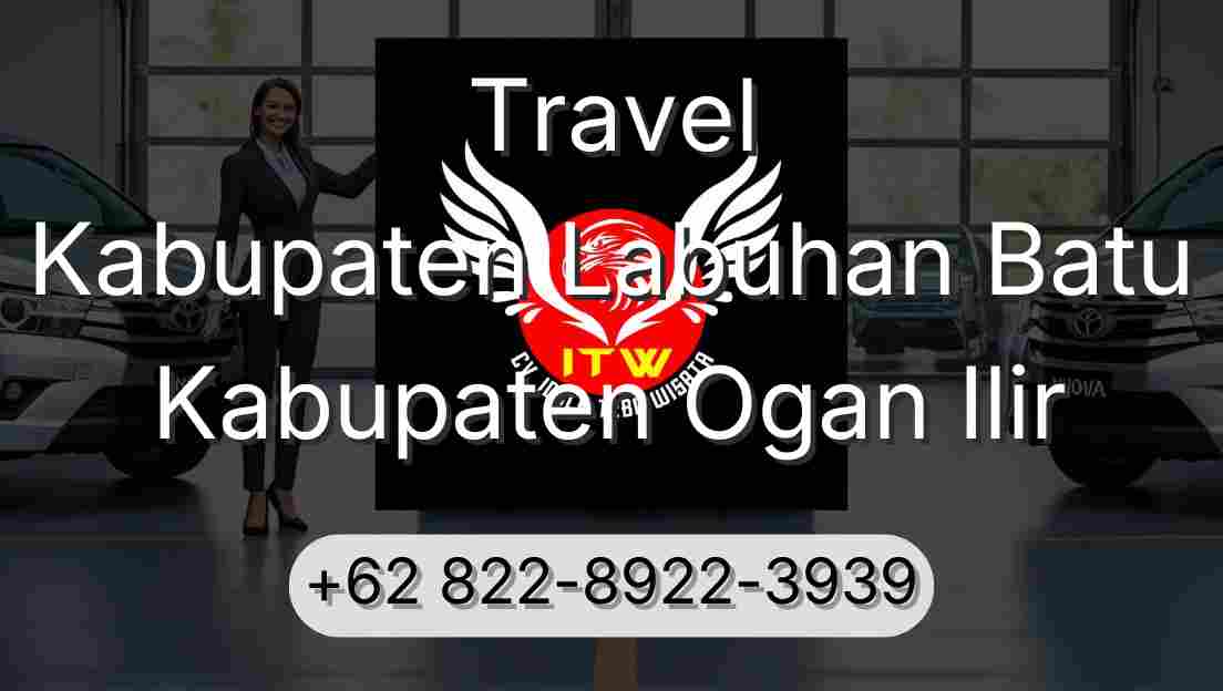 Travel Kabupaten Labuhan Batu Kabupaten Ogan Ilir