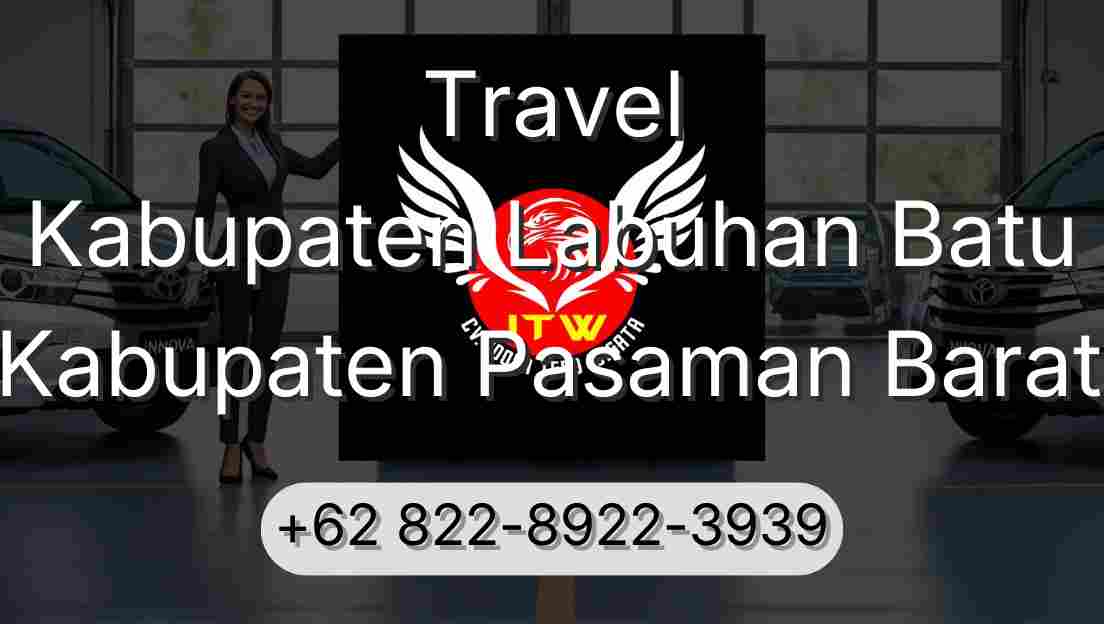 Travel Kabupaten Labuhan Batu Kabupaten Pasaman Barat